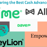Comparing the Best Cash Advance Apps: Chime, MoneyLion, Albert, Dave, Empower 2023
